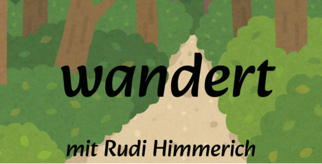 OPHELIA wandert mit Rudi Himmerich